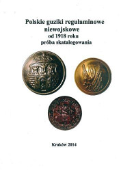 Polskie guziki regulaminowe niewojskowe od 1918 roku - próba skatalogowania
