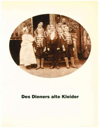 Des Dieners alte Kleider. Knöpfe und Livreen an Adelshöfen des 19. Jahundert. Begleidband zur Ausstellung von Marieluise Kliegel