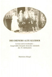 Des Dieners alte Kleider. Knöpfe und Livreen an Adelshöfen des 19. Jahundert. Doktorarbeit von Marieluise Kliegel